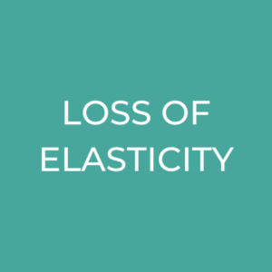 Loss of Elasticity